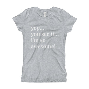 Yep. Girl's T-Shirt